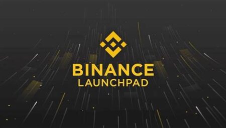 Binance Launchpad Nedir?