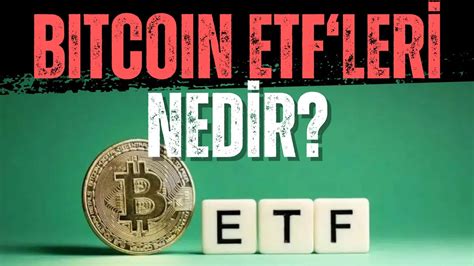 Bitcoin ETF'leri Nedir?